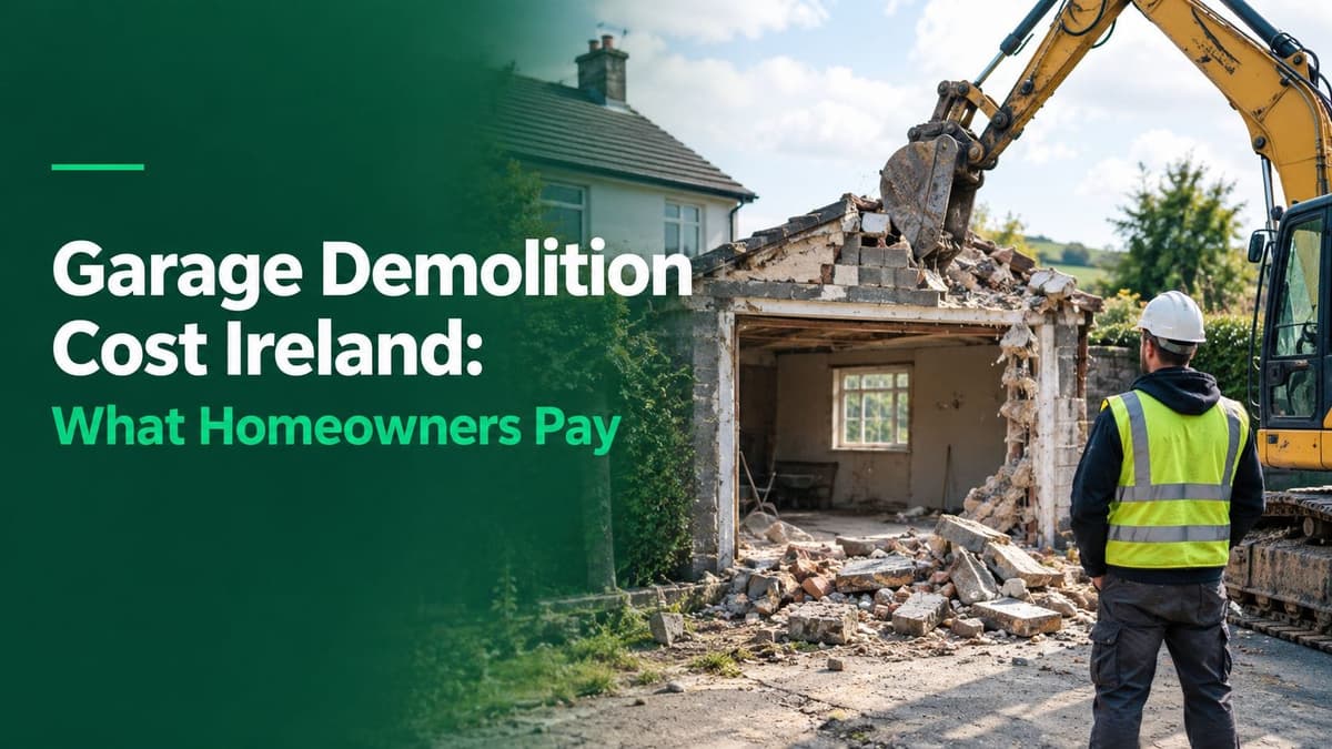 Garage Demolition Cost Ireland: What Homeowners Pay